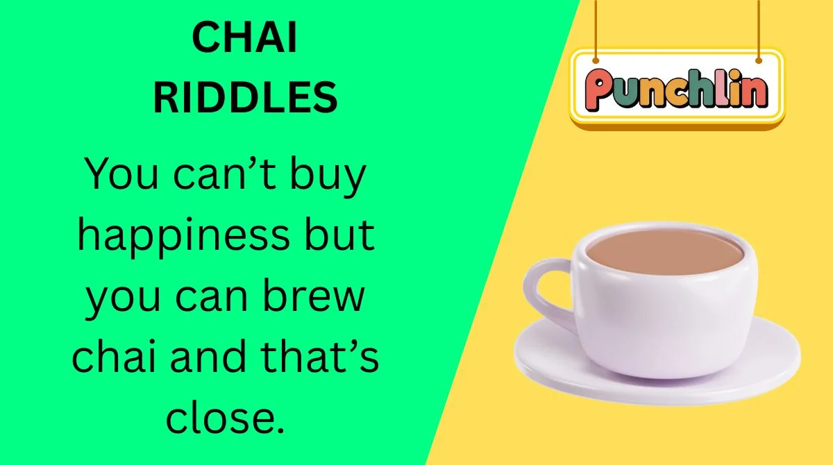 Chai Riddles