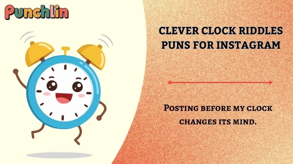 Clever Clock Riddles Puns for Instagram