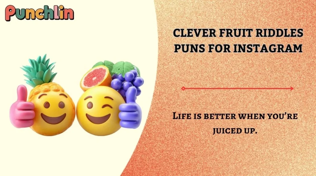 Clever Fruit Riddles Puns for Instagram