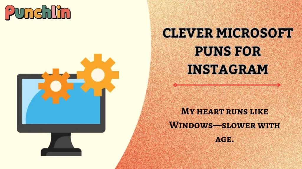 Clever Microsoft Puns for Instagram