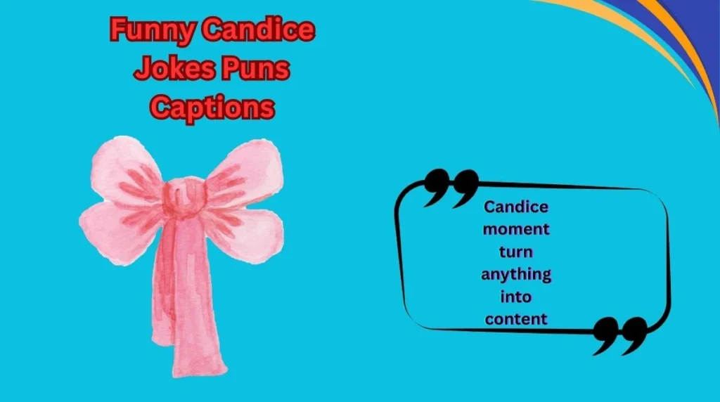 Funny Candice Jokes Puns Captions