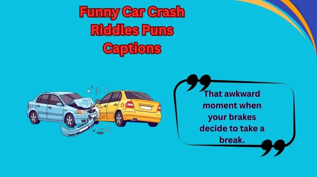 Funny Car Crash Riddles Puns Captions