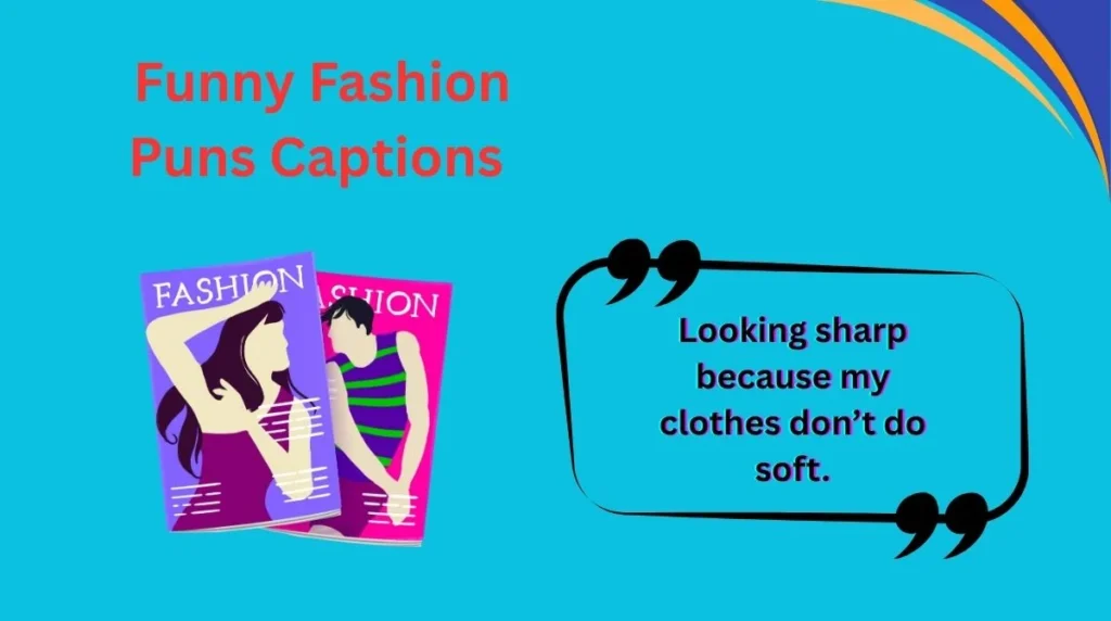 Funny Fashion Puns Captions