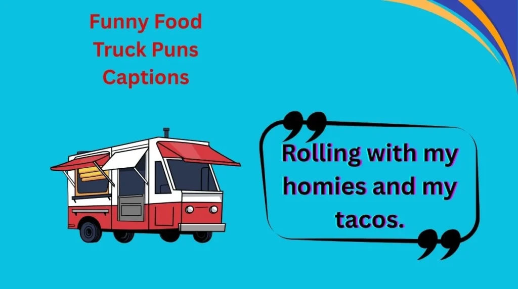 Funny Food Truck Puns Captions