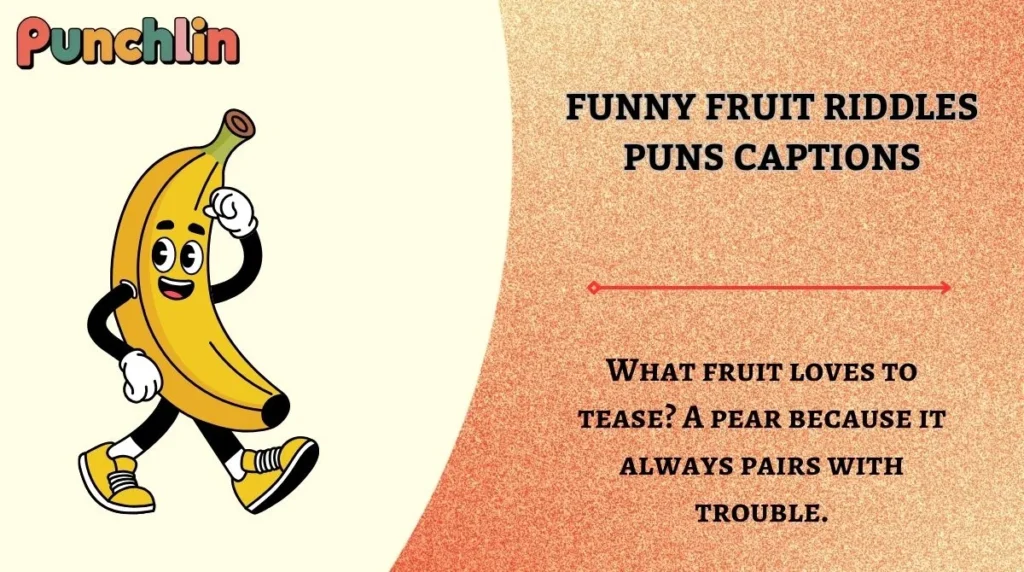 Funny Fruit Riddles Puns Captions