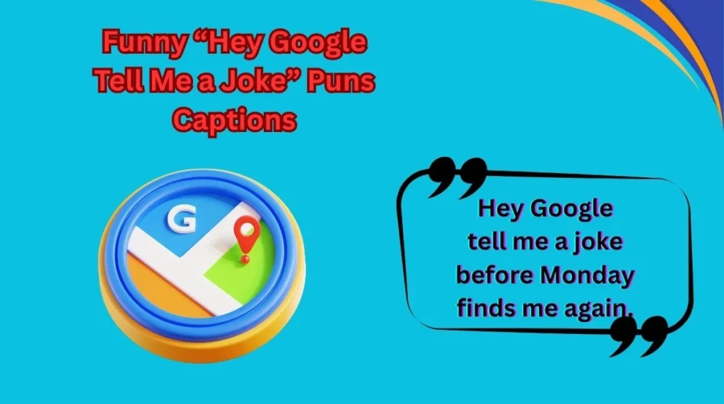Funny “Hey Google Tell Me a Joke” Puns Captions