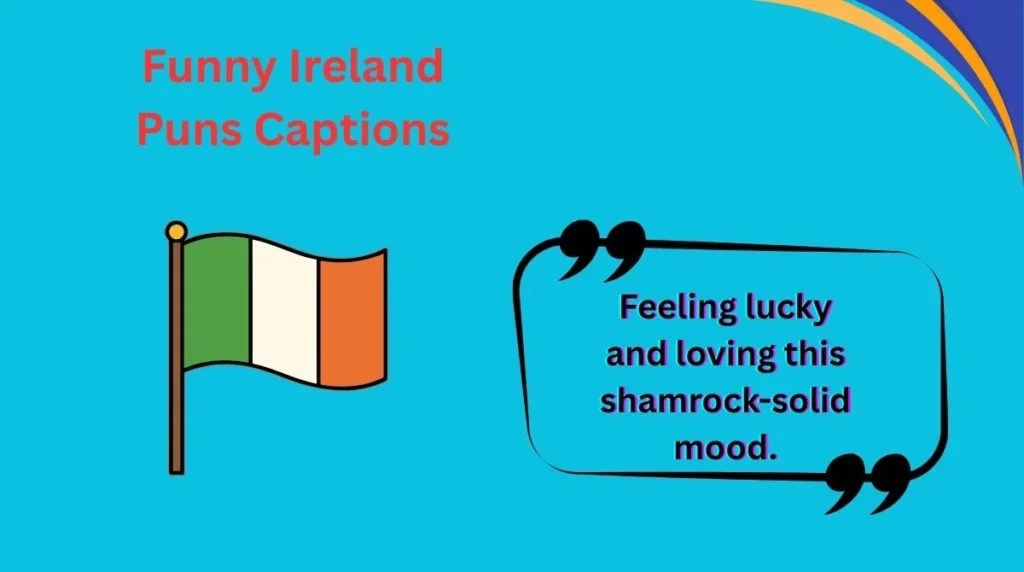 Funny Ireland Puns Captions