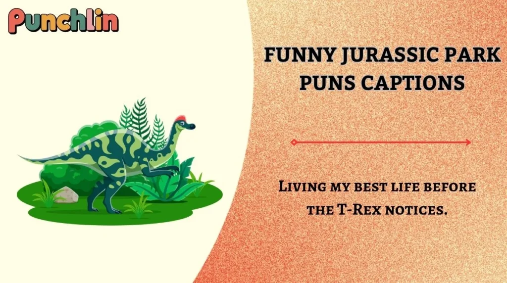 Funny Jurassic Park Puns Captions