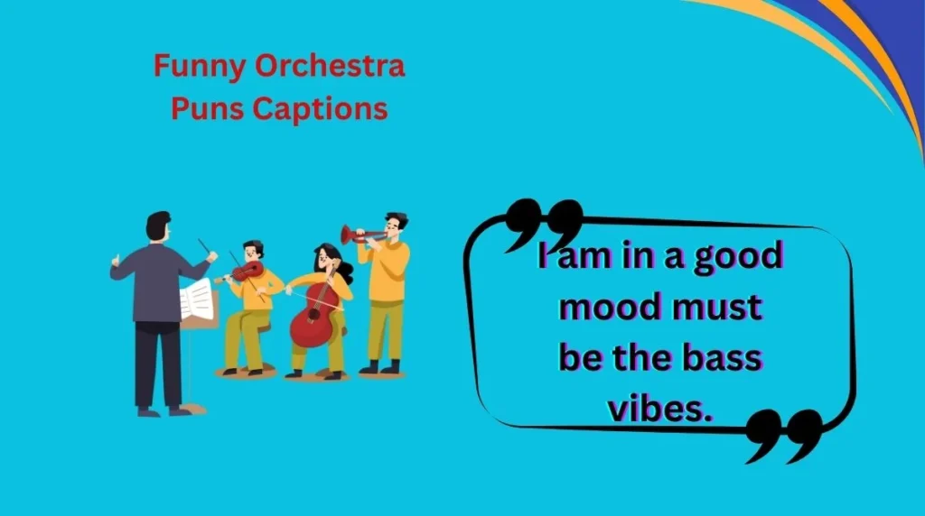 Funny Orchestra Puns Captions
