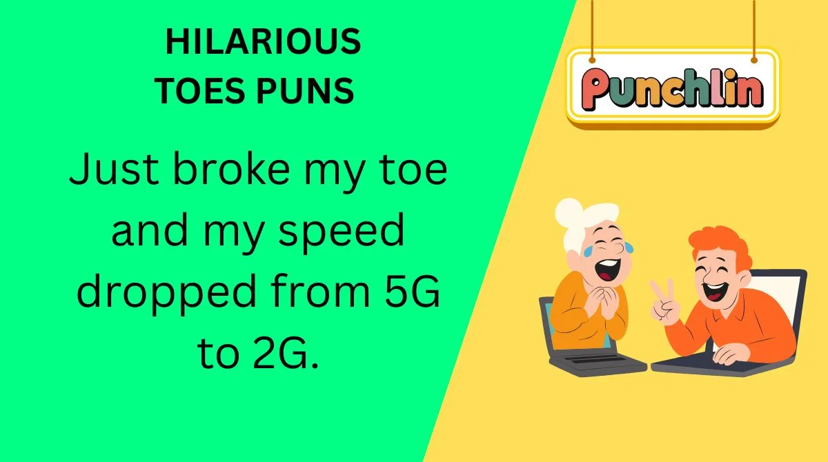 Hilarious Toes Puns