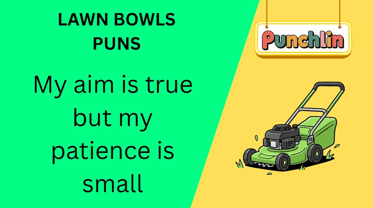 Lawn Bowls Puns