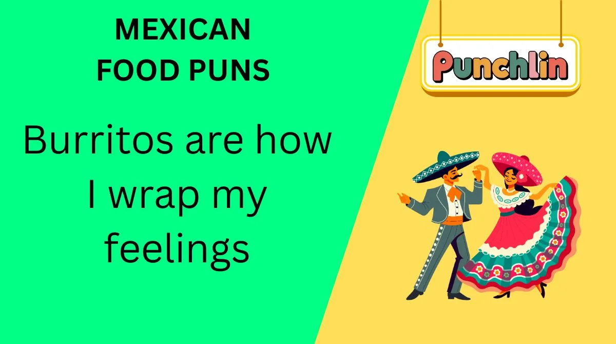 Mexican Food Puns