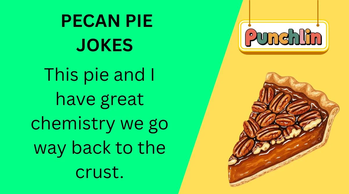 Pecan Pie Jokes