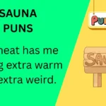 Sauna Puns