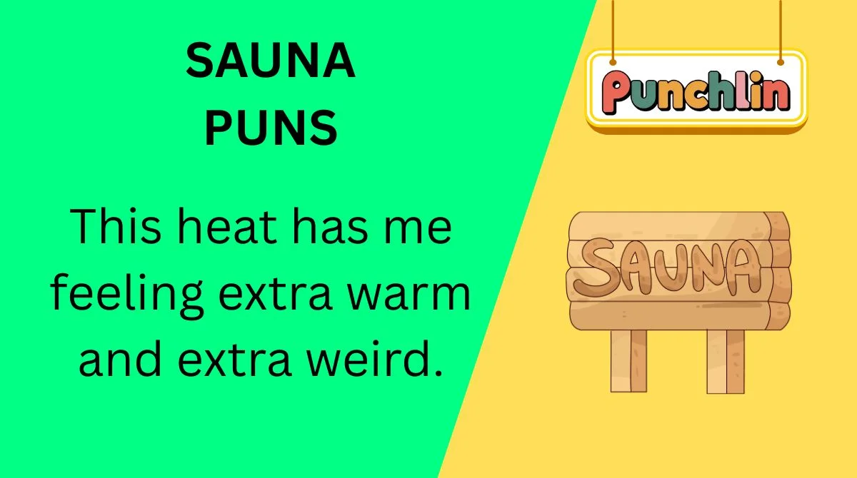 Sauna Puns