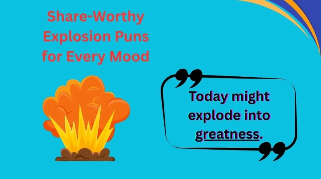 Share-Worthy Explosion Puns for Every Mood