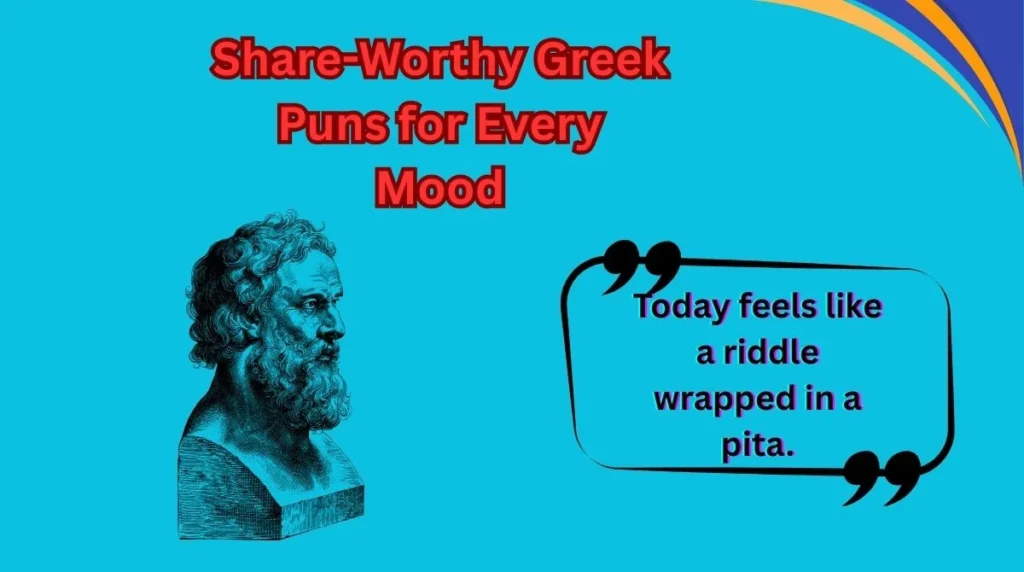 Share-Worthy Greek Puns for Every Mood