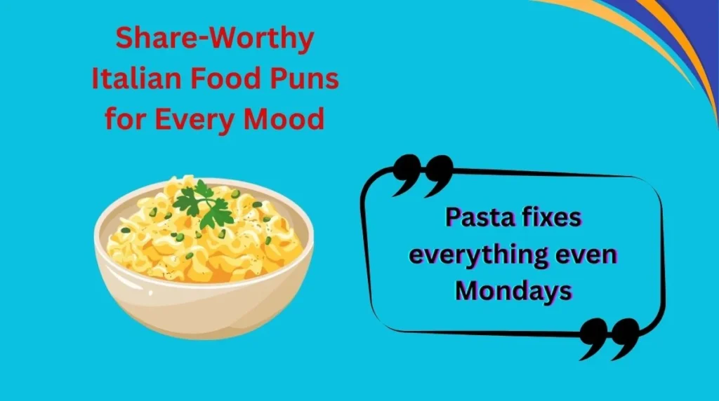 Share-Worthy Italian Food Puns for Every Mood