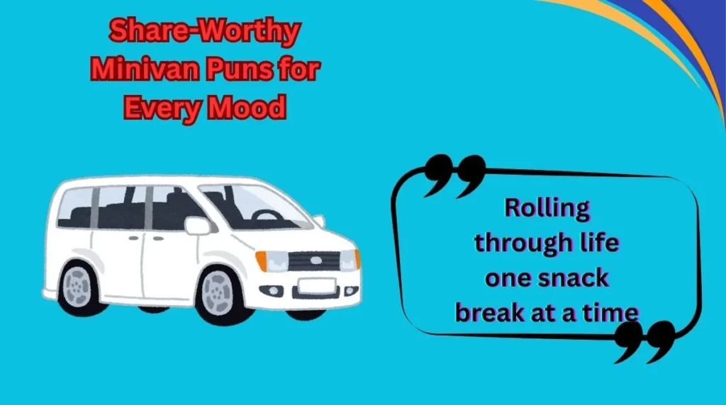 Share-Worthy Minivan Puns for Every Mood