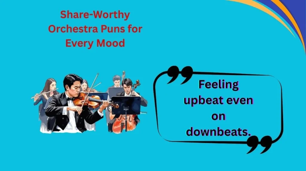 Share-Worthy Orchestra Puns for Every Mood