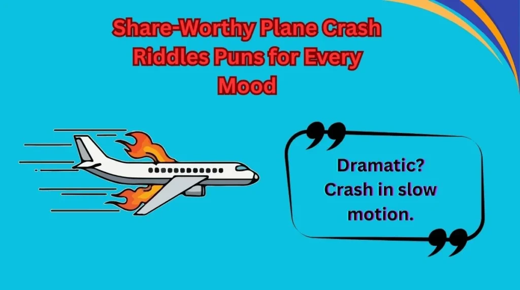 Share-Worthy Plane Crash Riddles Puns for Every Mood