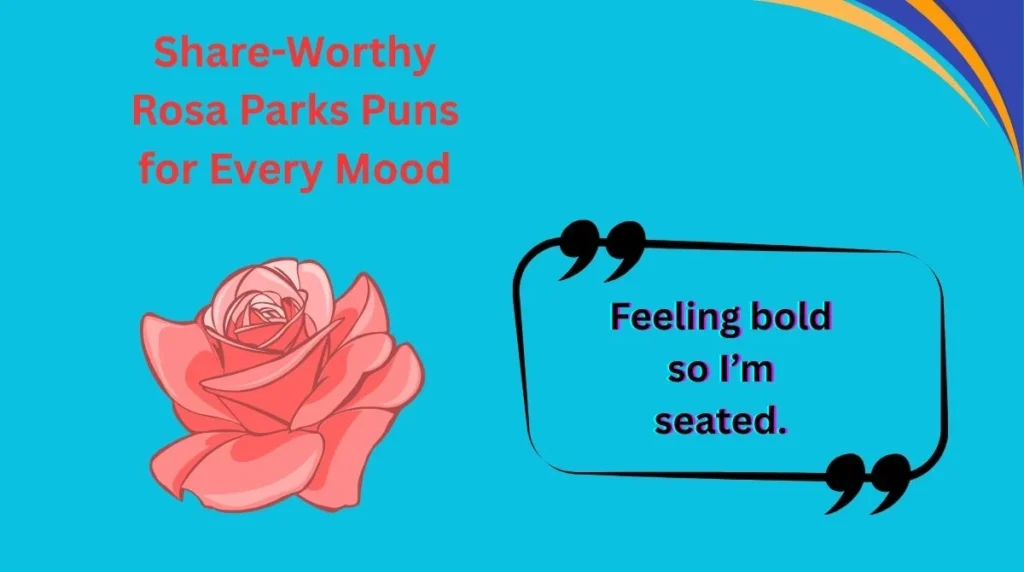 Share-Worthy Rosa Parks Puns for Every Mood