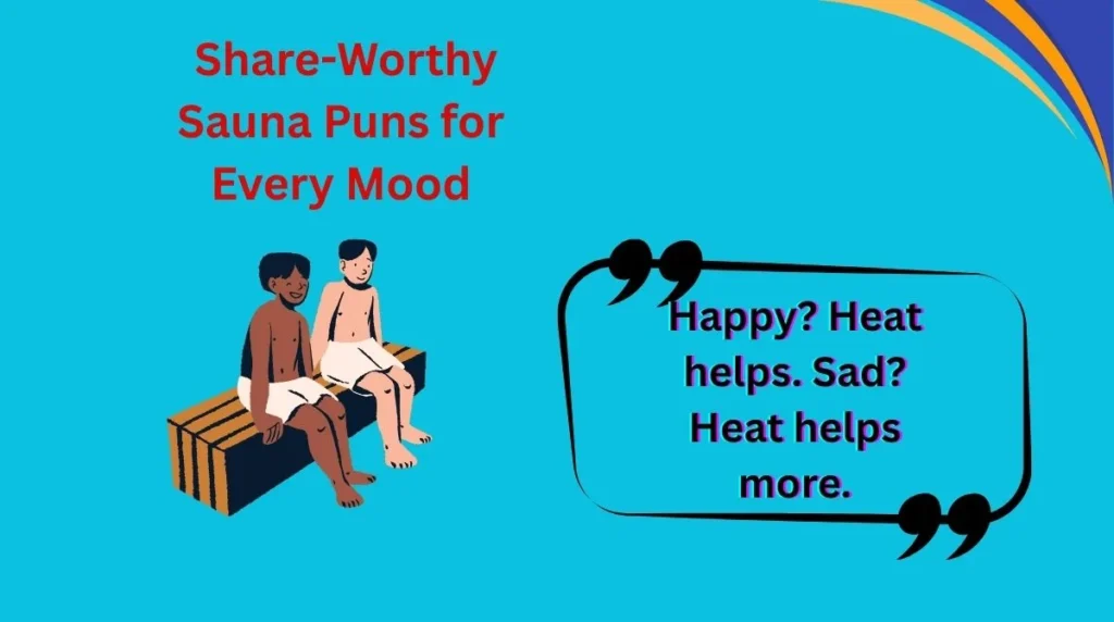  Share-Worthy Sauna Puns for Every Mood
