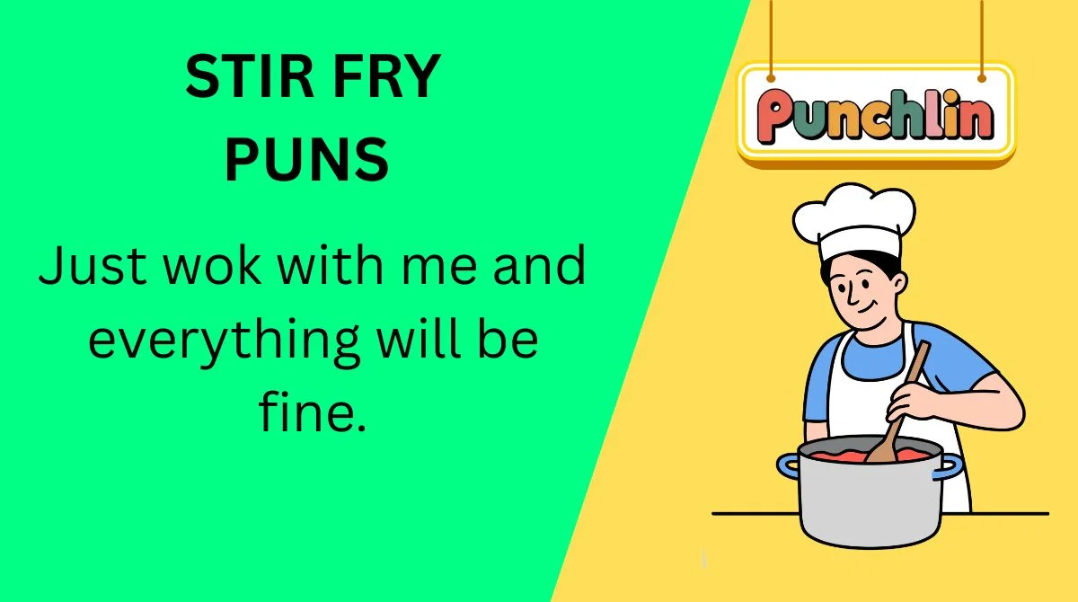 Stir Fry Puns