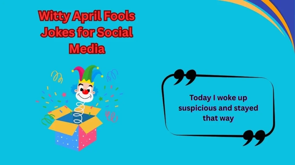 Witty April Fools Jokes for Social Media