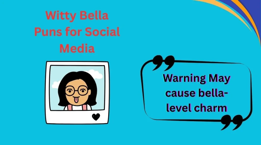 Witty Bella Puns for Social Media