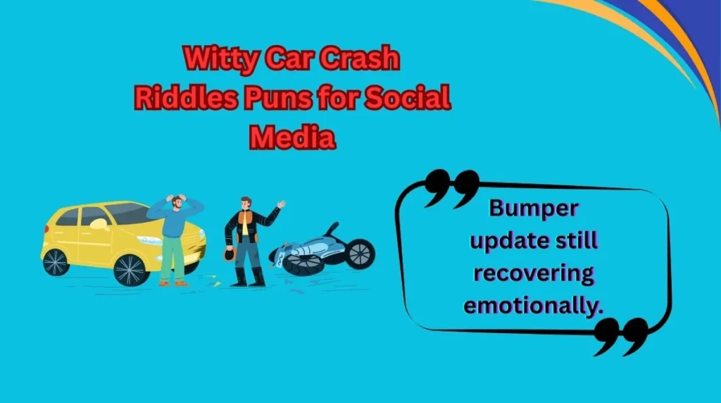 Witty Car Crash Riddles Puns for Social Media