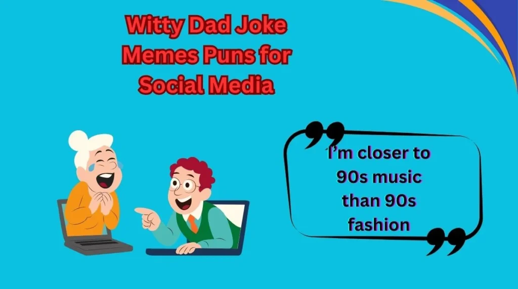 Witty Dad Joke Memes Puns for Social Media