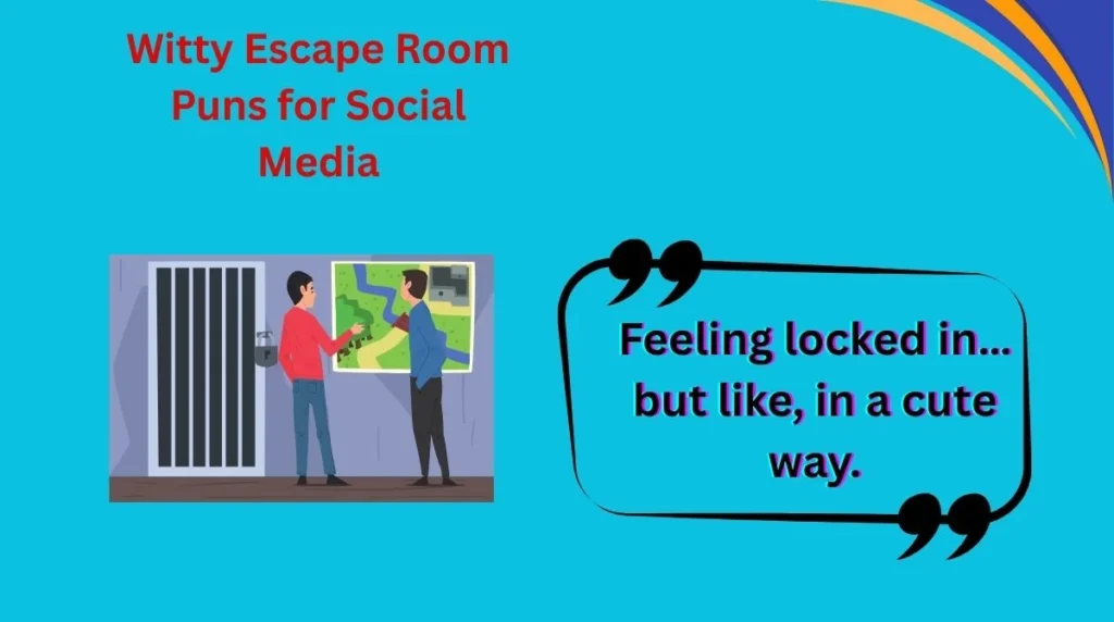 Witty Escape Room Puns for Social Media