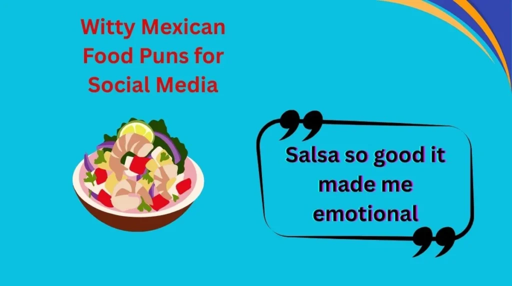 Witty Mexican Food Puns for Social Media
