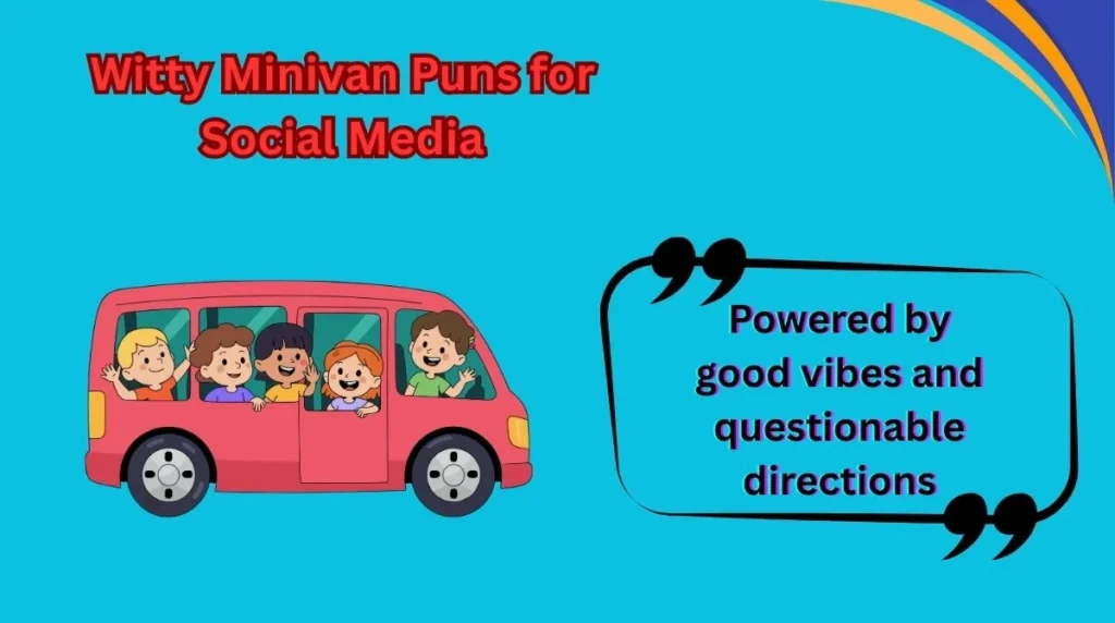 Witty Minivan Puns for Social Media