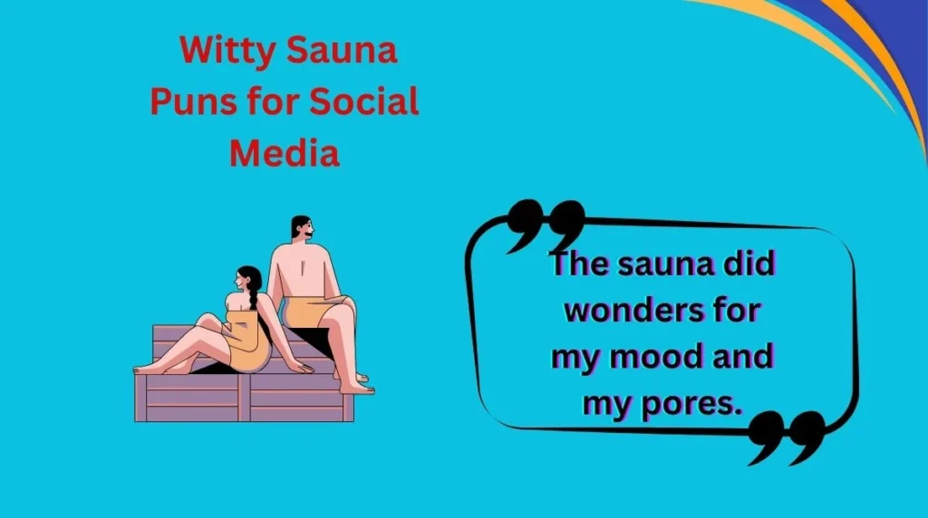  Witty Sauna Puns for Social Media