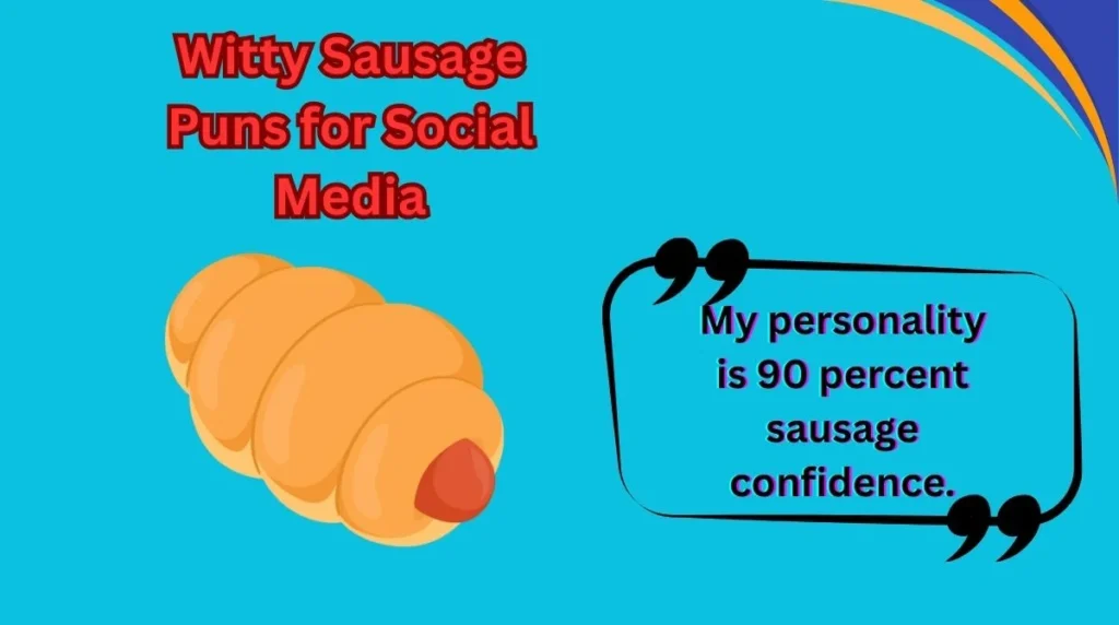 Witty Sausage Puns for Social Media