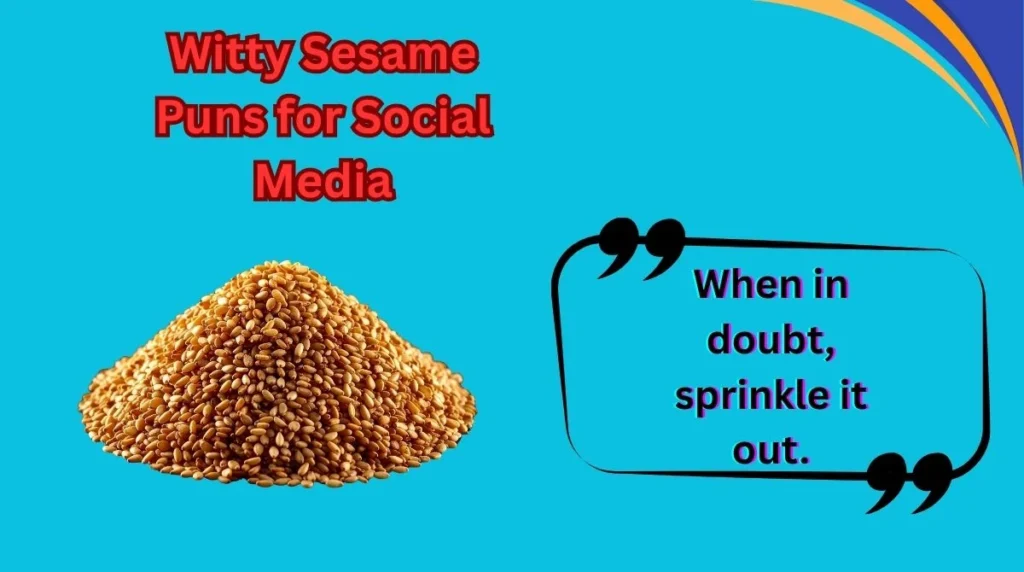 Witty Sesame Puns for Social Media