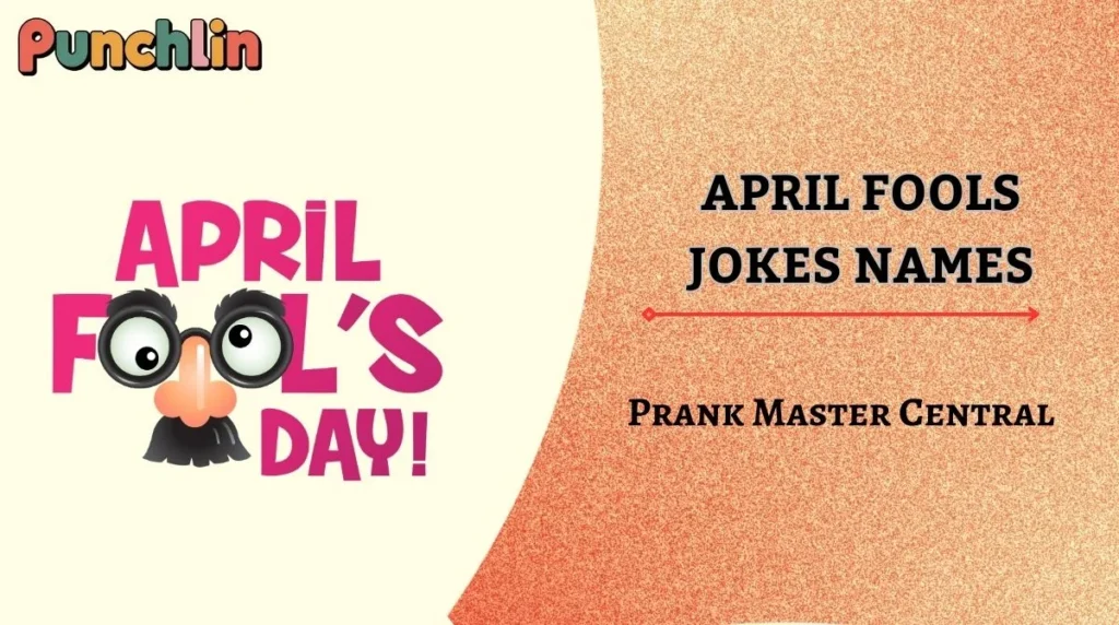 April Fools Jokes Names