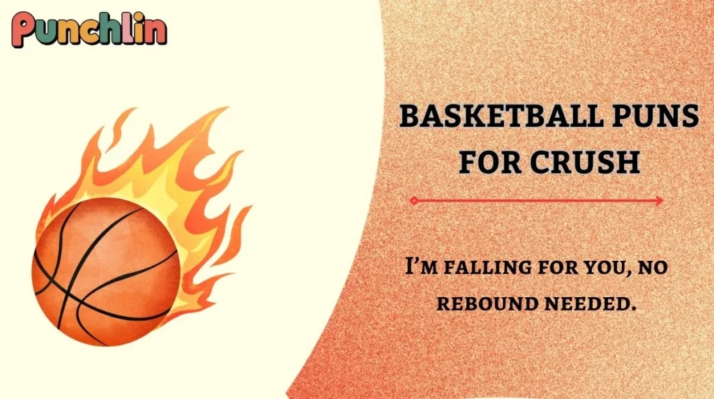 Basketball Puns for Crush