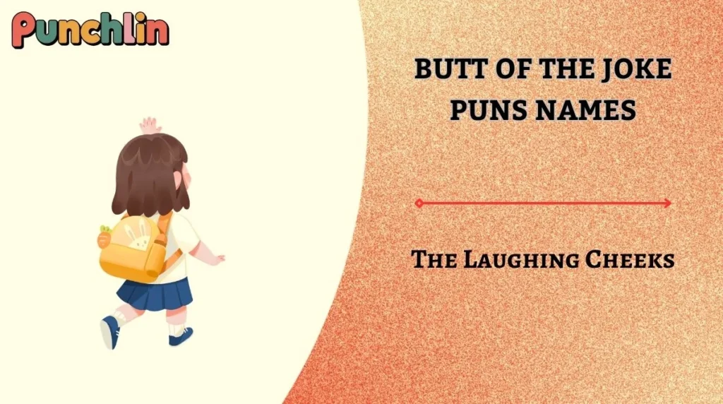 Butt of the Joke Puns Names
