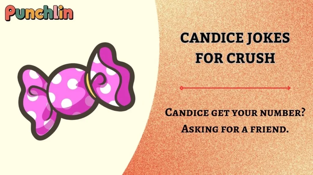 Candice Jokes for Crush