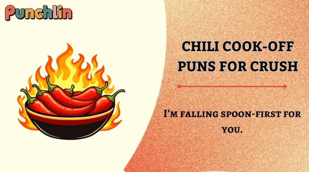 Chili Cook-Off Puns for Crush