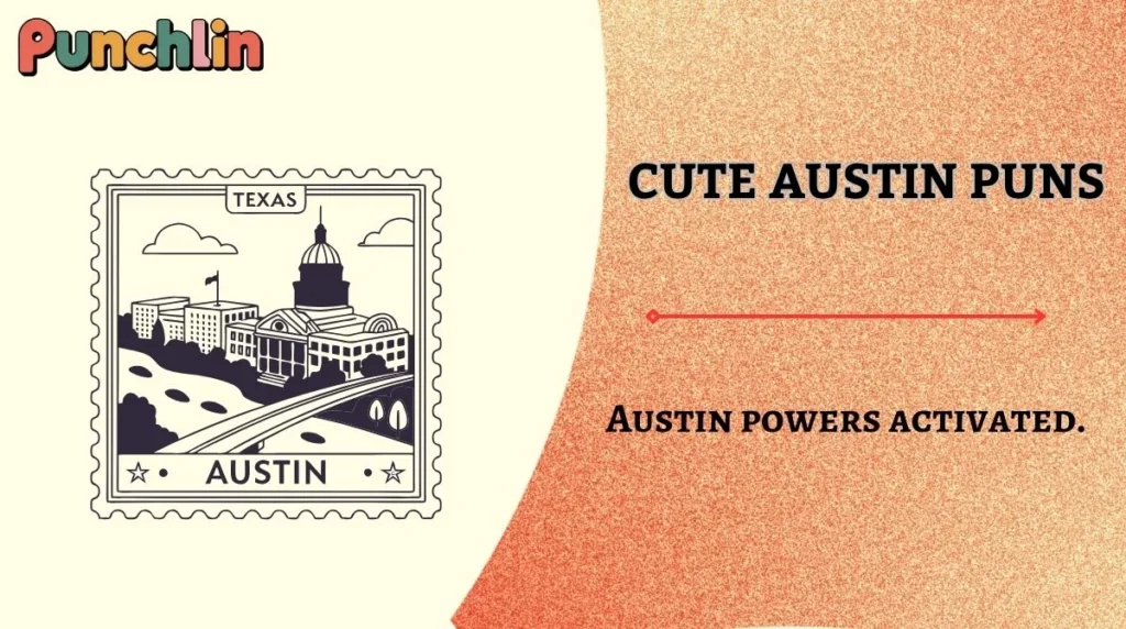 Cute Austin Puns