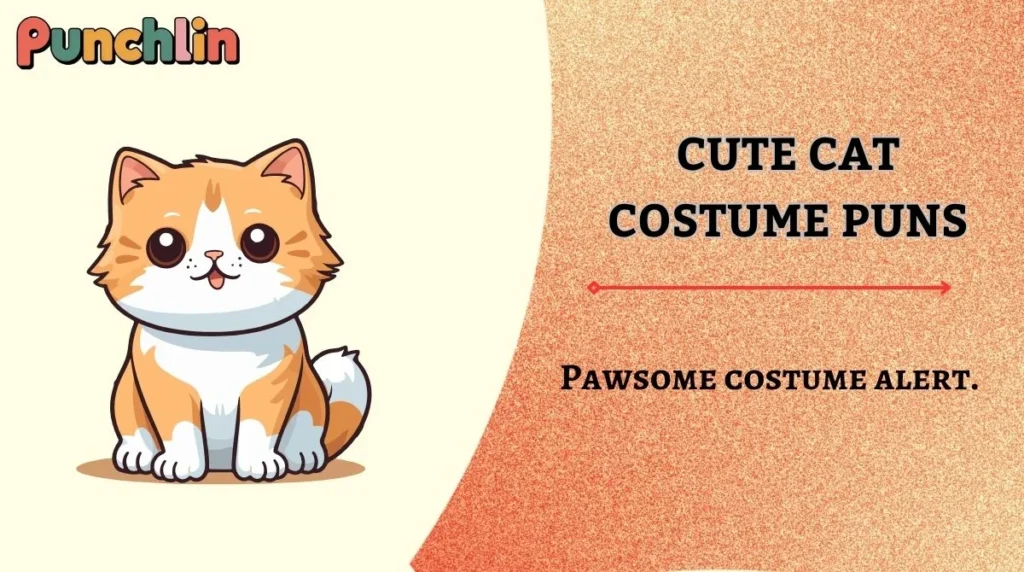 Cute Cat Costume Puns
