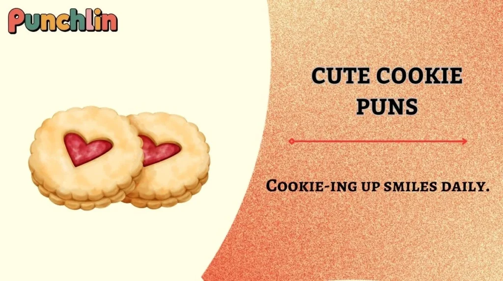 Cute Cookie Puns