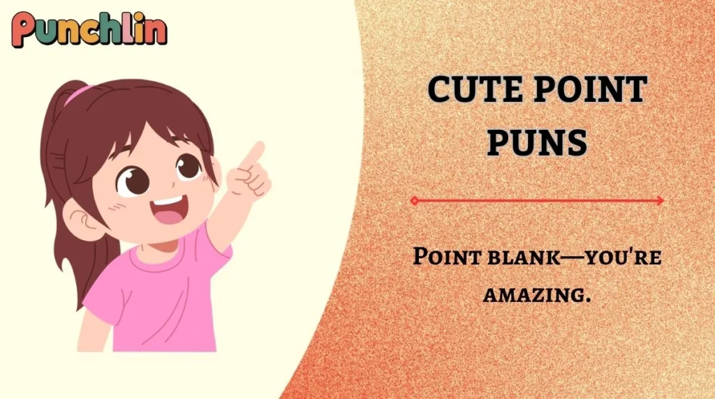 Cute Point Puns