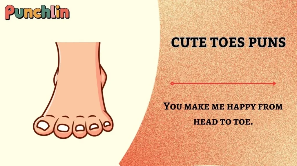 Cute Toes Puns