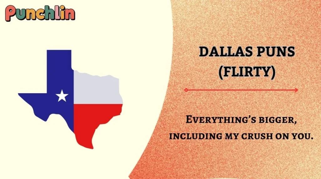 Dallas Puns (Flirty)