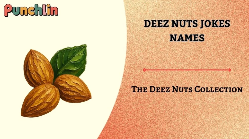 Deez Nuts Jokes Names